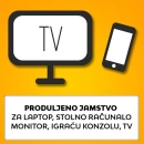 Produljeno jamstvo za laptop, stolno računalo, monitor, igraću konzolu, TV sa 12 na 36 mjeseci – vrijednosti uređaja 1.990,84-2.986,26 EUR